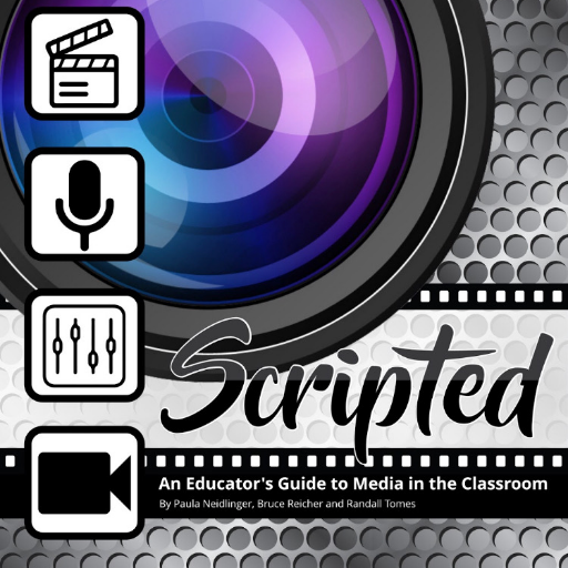 Scripted, an Educator's Guide to Media in the Classroom